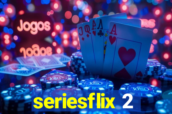 seriesflix 2